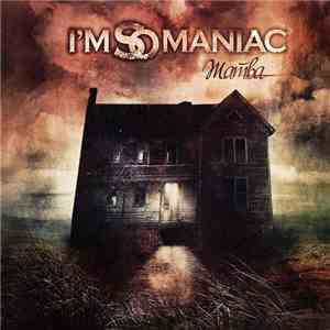 I'm So Maniac - Жатва mp3 album