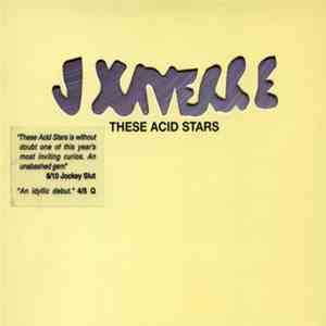 J. Xaverre - These Acid Stars mp3 album