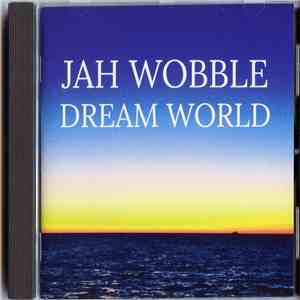 Jah Wobble - Dream World mp3 album
