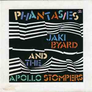 Jaki Byard And The Apollo Stompers - Phantasies mp3 album
