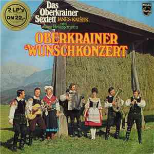Janes Kalšek Und Sein Oberkrainer Sextett - Oberkrainer Wunschkonzert mp3 album
