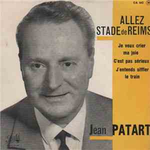 Jean Patart - Allez ! Stade De Reims mp3 album