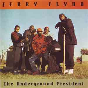 Jerry Flynn - The Underground President mp3 album
