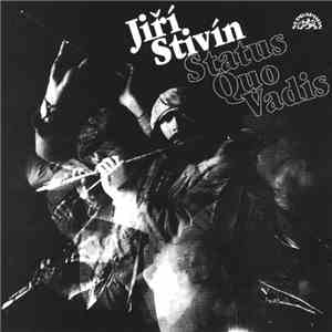Jiří Stivín - Status Quo Vadis mp3 album