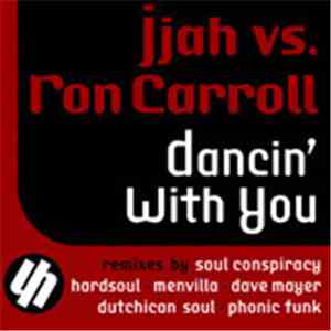 Jjah vs. Ron Carroll - Dancin' With You mp3 album