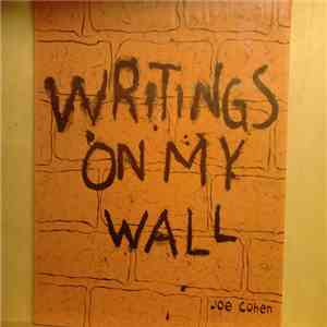 Joe Cohen  - Writings On My Wall mp3 album