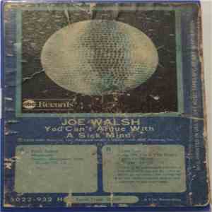 Joe Walsh - You Can't Argue With A Sick Mind mp3 album