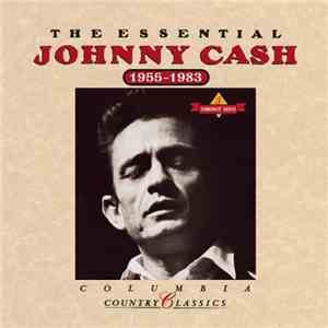 Johnny Cash - The Essential Johnny Cash (1955-1983) mp3 album