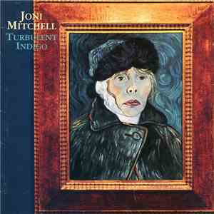 Joni Mitchell - Turbulent Indigo mp3 album