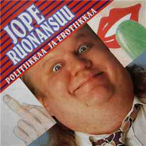 Jope Ruonansuu - Politiikkaa Ja Erotiikkaa mp3 album