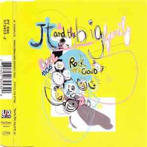 J.T. And The Big Family - Rock The Crowd mp3 album