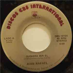 Juan Rafael - Quisiera Ser El mp3 album