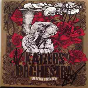 Kaizers Orchestra - En Aften I Operaen mp3 album