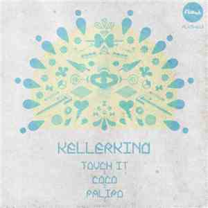 Kellerkind - Touch It EP mp3 album