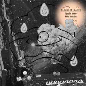 Keyboard Dandy - Digest For The New Colour Expectation 2016 mp3 album