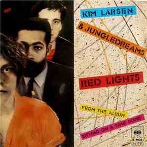 Kim Larsen & Jungledreams - Red Lights mp3 album