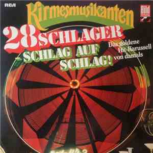 Kirmesmusikanten - 28 Schlager - Schlag Auf Schlag! mp3 album