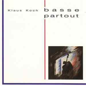 Klaus Koch - Basse Partout mp3 album