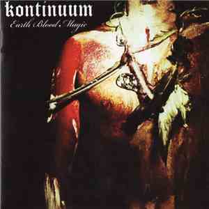 Kontinuum  - Earth Blood Magic mp3 album