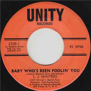 L. J. Waiters With Cliff Driver's Band - Baby Who's Been Foolin' You / Why Must A Man Be A Fool mp3 album
