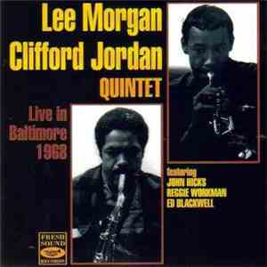 Lee Morgan - Clifford Jordan Quintet - Live In Baltimore 1968 mp3 album