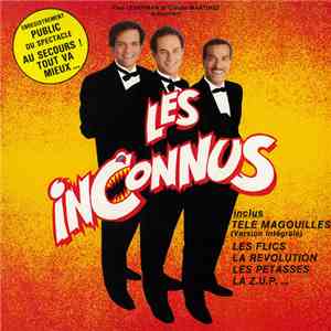 Les Inconnus - Au Secours! Tout Va Mieux... mp3 album