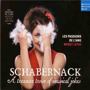 Les Passions De L'Ame , Meret Lüthi - Schabernack, A Treasure Trove Of Musical Jokes mp3 album
