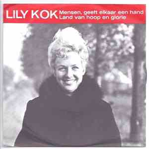 Lily Kok - Mensen, Geeft Elkaar Een Hand / Land Van Hoop En Glorie mp3 album