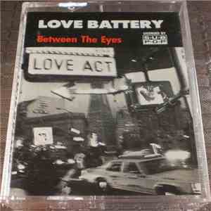 Love Battery - Between The Eyes mp3 album