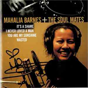 Mahalia Barnes + The Soul Mates  - Mahalia Barnes + The Soul Mates mp3 album