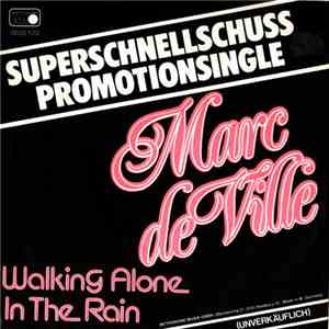 Marc De Ville - Walking Alone In The Rain mp3 album