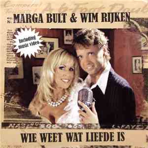 Marga Bult & Wim Rijken - Wie Weet Wat Liefde Is mp3 album