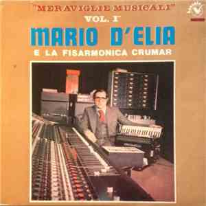 Mario D'elia  - Meraviglie Musicali Vol. I° - Mario D'elia E La Fisarmonica Crumar mp3 album