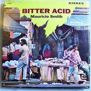 Mauricio Smith - Bitter Acid mp3 album