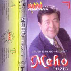 Meho Puzić - Grijeh Je Mlado Ne Ljubiti mp3 album