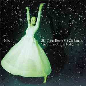 Mew - She Came Home For Christmas mp3 album
