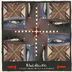 Michael Weston King - I Didn't Raise My Boy To Be A Soldier mp3 album