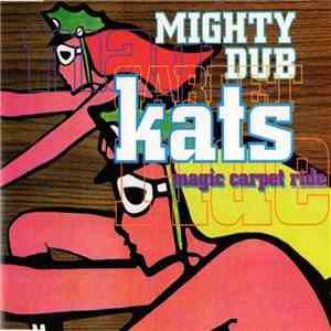 Mighty Dub Kats - Magic Carpet Ride mp3 album