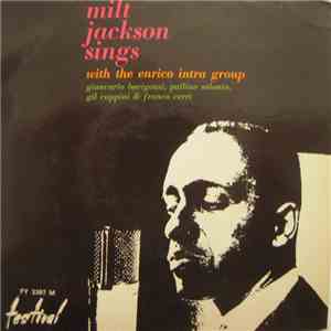 Milt Jackson With The Enrico Intra Group - Sings mp3 album