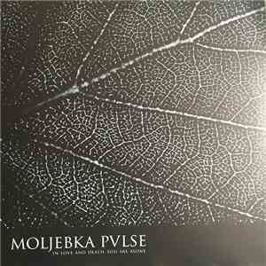 Moljebka Pvlse - In Love And Death. You Are Alone mp3 album