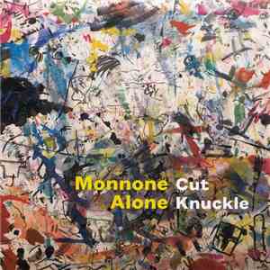 Monnone Alone - Cut Knuckle mp3 album