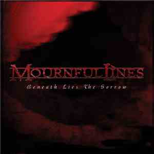 Mournful Lines - Beneath Lies The Sorrow mp3 album