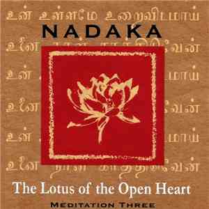 Nadaka - The Lotus Of The Open Heart (Meditation Three) mp3 album