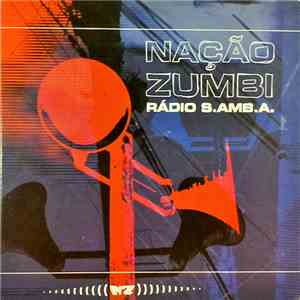 Nação Zumbi - Radio S.AMB.A. mp3 album