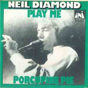 Neil Diamond - Play Me / Porcupine Pie mp3 album