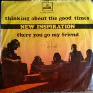 New Inspiration - Thinking About The Good Times / There You Go My Friend mp3 album