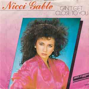 Nicci Gable - Can't Get Close To You mp3 album