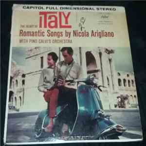 Nicola Arigliano With Pino Calvi E La Sua Orchestra - The Heart Of Italy - Romantic Songs by Nicola Arigliano mp3 album