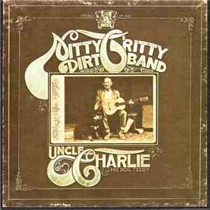 Nitty Gritty Dirt Band - Uncle Charlie & His Dog Teddy mp3 album