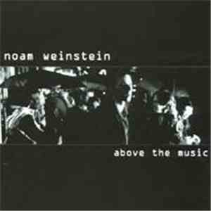 Noam Weinstein - Above The Music mp3 album